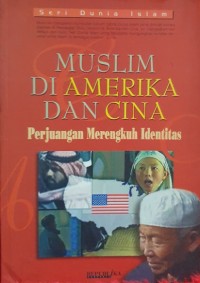 Image of Muslim di Amerika dan Cina : Perjuangan Merengkuh Identitas